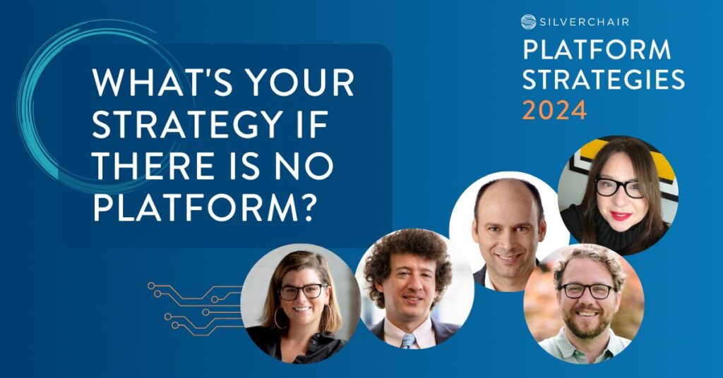 What's your Strategy if there is no platform?