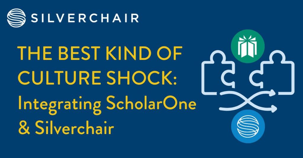 The Best Kind of Culture Shock: Integrating ScholarOne and Silverchair